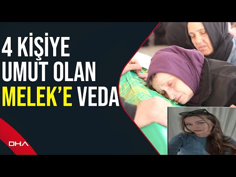 Organlarıyla 4 kişiye hayat veren Melek, son yolculuğuna uğurlandı