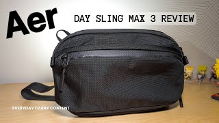 AER - Day Sling Max 3 Review / 6L Capacity To Hold All Of Your Life Essentials.