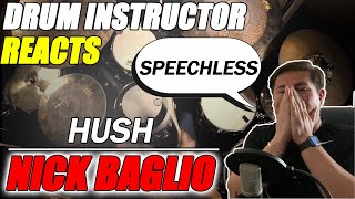 The BEST drummer I&#39;ve ever seen?? | Drum Instructor Reacts to Nick Baglio Hush