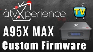 A95X Max Custom ROM Upgrade To Andriod TV - atvXperience  Collaboration with TV Box Stop