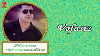 Nasim Məmmədov-Vəfasız Resimi