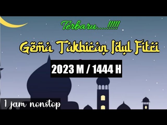 GEMA TAKBIRAN MERDU terbaru|| TAKBIR IDUL FITRI 2023 || BIKIN RINDU KAMPUNG class=