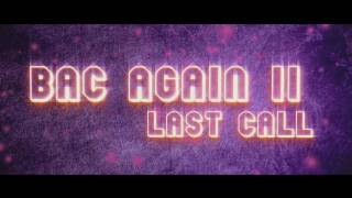 BAC Again II - Teaser