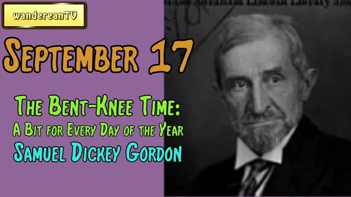 September 17 || Samuel Dickey Gordon