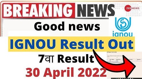 IGNOU DEC 2021 Exam Result 7th Update out 29-April 2022 | ignou results update 2022 ||
