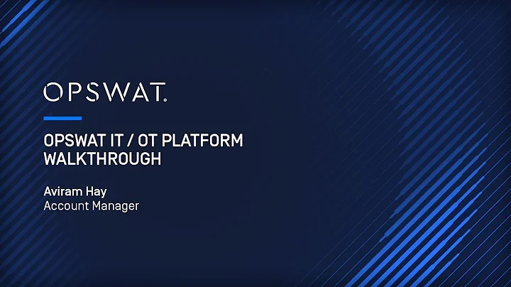 Protecting Critical Infrastructure: OPSWAT IT/OT Platform Demo | Aviram Hay, Account Manager