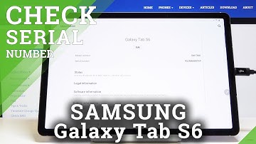 How to Check Serial Number in SAMSUNG Galaxy Tab S6 – Find Specification