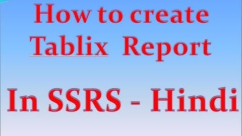 SQL Reporting Services Tutorial (SSRS) Part 7-How to create Tablix SSRS Report