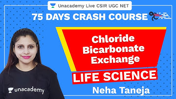 75 Days CSIR-UGC NET Crash Course | Chloride Bicarbonate Exchange | Unacademy Live CSIR