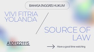 Vivi Fitria Yolanda | A1011221115 | Sources Of Law