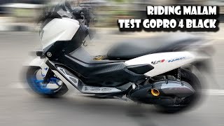 RIDING MALAM NMAX