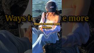ways to become more mature #thatgirl #mature #maturity #girls #confidence #shorts