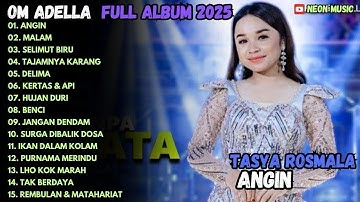 OM ADELLA FULL ALBUM TERBARU 2025 | TASYA ROSMALA