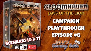 Gloomhaven Jaws of the Lion Campaign Playthrough Ep. 6 (Scenario 10 & 11)