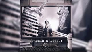 R ...「Penguin’s　Detour」