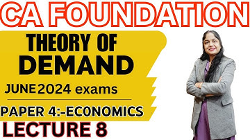 CA FOUNDATION FOR JUNE 24 | ECONOMICS | THEORY OF DEMAND | L8 | BY MCA ARPITA GUPTA