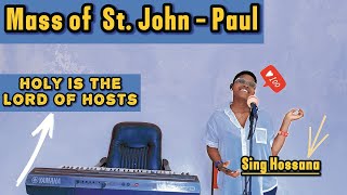 Sing HOSANNA🎶 Mass of St. John-Paul | Holy is the Lord of Hosts | ❤️‍🩹