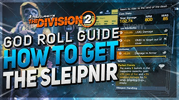 *GOD ROLL GUIDE* The Division 2 - How to get The Sleipnir (NAMED LMG)