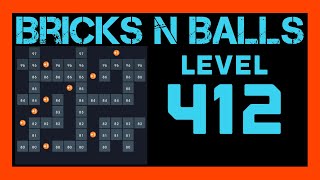 Bricks N Balls Level 412                  No Powers