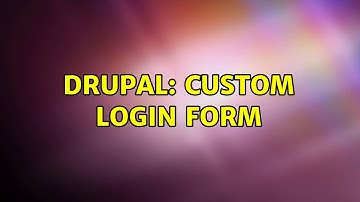 Drupal: custom login form (2 Solutions!!)