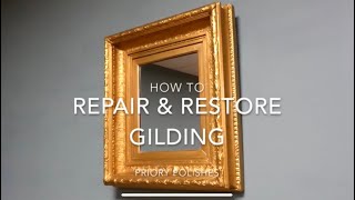 How To Repair & Restore Gilding | Priory Polishes