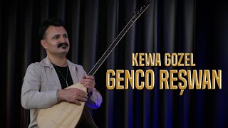 Genco Reşwan - Kewa Gozel 2024 Resimi