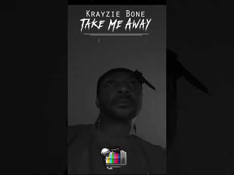 Krayzie Bone - Take Me Away (Krayzie Melodies 2)