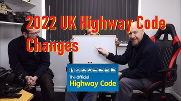 2022 UK Highway Code CHANGES - Are they that bad?