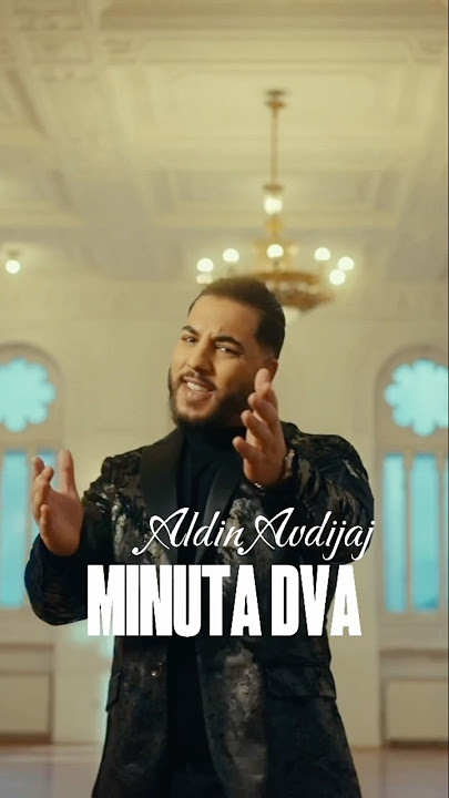 Nova pesma MINUTA DVA ☝🏼 Aldin Avdijaj