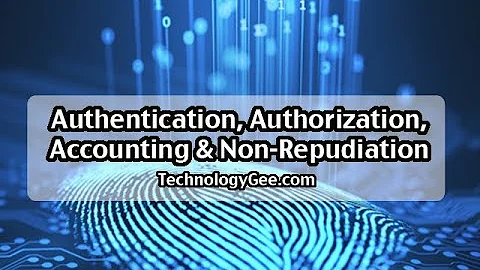 Authentication, Authorization, Accounting & Non-Repudiation | CompTIA IT Fundamentals FC0-U61 | 6.4