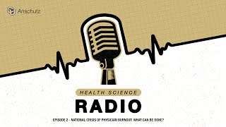 National Crisis of Physician Burnout: What Can Be Done? | Health Science Radio by University of Colorado Anschutz Medical Campus 28 views 1 month ago 37 minutes