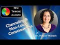 Channeling and nonlocal consciousness with dr helan wahbeh