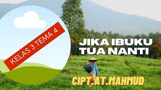 Download Lagu Lagu Jika Ibuku Tua Nanti Kelas 3 Tema 4 MP3