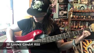 If Looks Could Kill - Heart Bass Cover