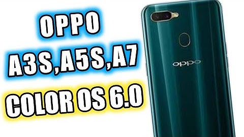 Color os 6.0 Update For Oppo A3s,A5,A5s,A7