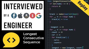 Longest Consecutive Sequence: Go Interview with a FAANG Engineer