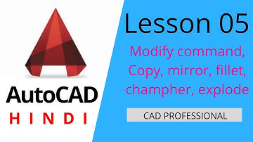 lesson 5 | Modify command | Copy, mirror, fillet, champher, blend curve, explode | cad professional