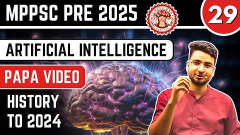 L-29 MPPSC PRE 2025 | Artificial Intelligence (History To 2024) | क्रांति YouTube Batch | BY AKS SIR