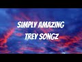 Trey Songz - Simply Amazing (lyric video)