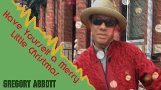 Gregory Abbott "Have Yourself a Merry Little Christmas"