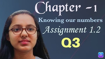 CH-1 KNOWING OUR NUMBERS | CLASS 6TH | ASSIGNMENT 1.2 Q3 | PRACHI PUBLICATIONS