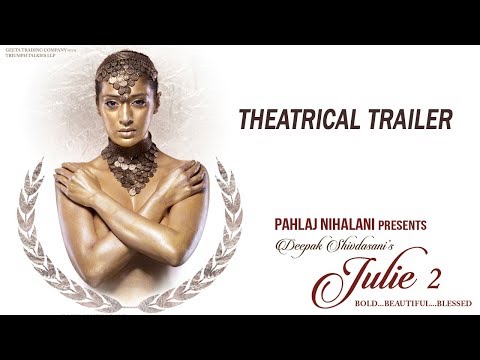 Julie 2 - Theatrical Trailer - Pahlaj Nihalani - Raai Laxmi, Ravi Kishen, Deepak Shivdasani