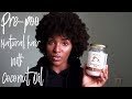HOW TO | PRE-POO NATURAL HAIR USING COCONUT OIL