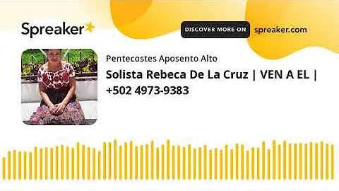 SOLISTA Rosa Rebeca de la cruz con el tema ven a el