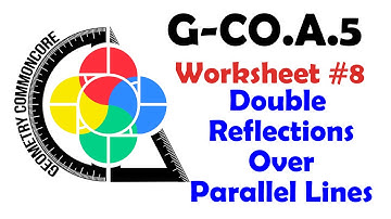 G-CO.A.5 Worksheet #8 - Double Reflections over Parallel Lines