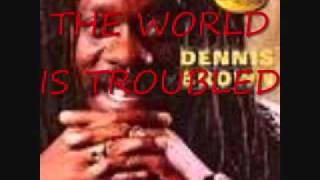 DENNIS  BROWN THE WORLD IS TROUBLED 0001 chords