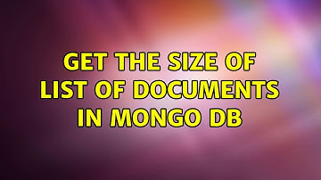 Get the size of list of documents in mongo db