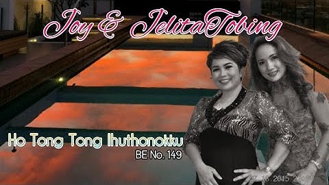 Joy & Jelita Tobing - HO TONGTONG IHUTONOKKU -  (Official Music Video)
