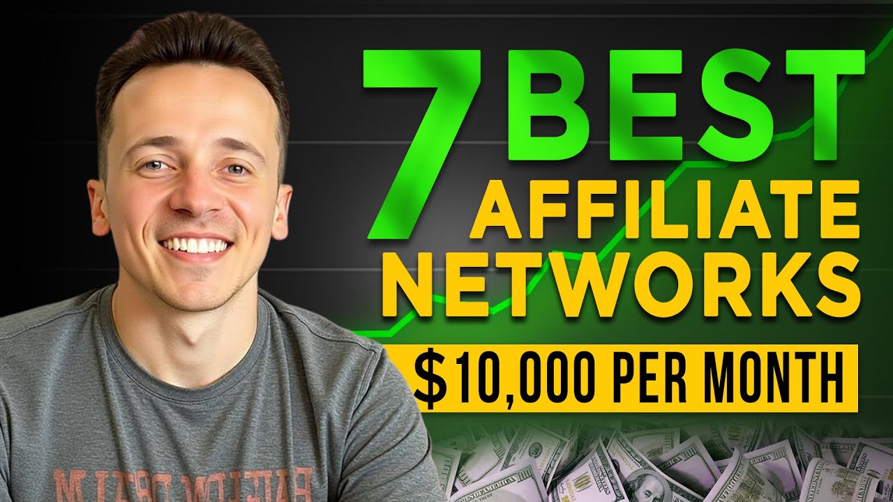7 Best Affiliate Networks You NEED To Join in 2025 (To Make Money)
