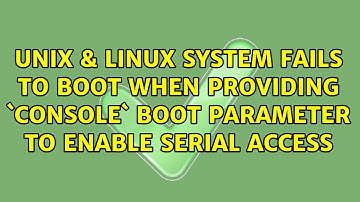 Unix & Linux: System fails to boot when providing `console` boot parameter to enable serial access